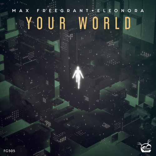 Max Freegrant & Eleonora - Your World [FG505]